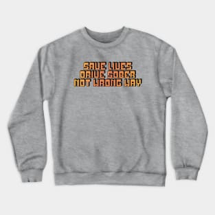 Not Wrong Way Crewneck Sweatshirt